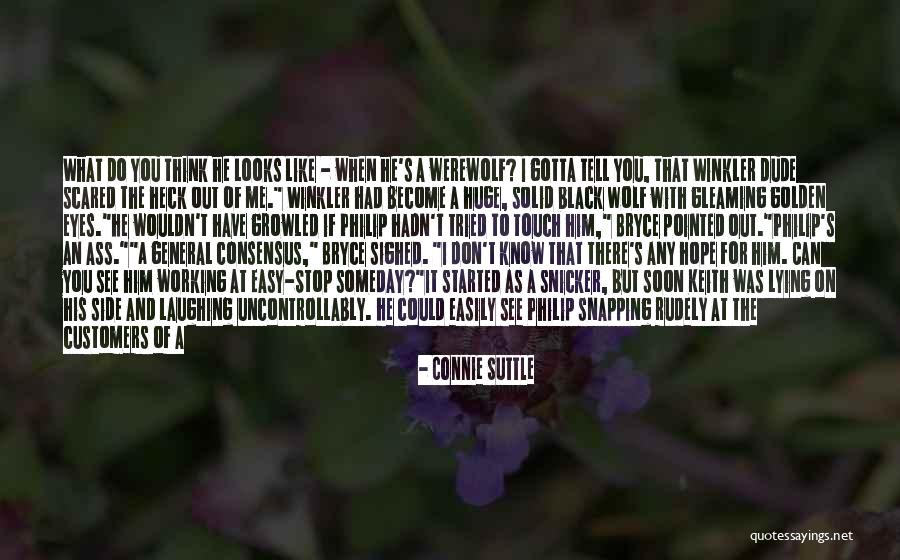 Don't Tell Me What To Think Quotes By Connie Suttle