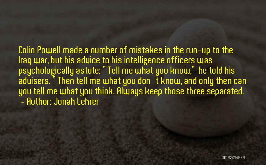 Don't Tell Me What To Think Quotes By Jonah Lehrer