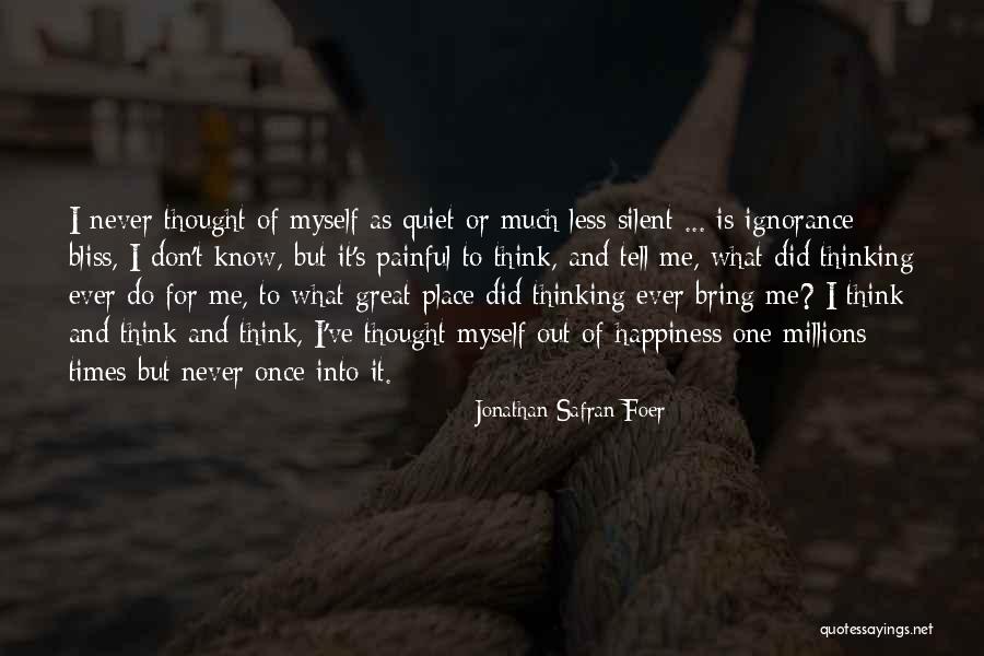 Don't Tell Me What To Think Quotes By Jonathan Safran Foer Don't Tell Me What To Think Quotes By Jonathan Safran Foer
