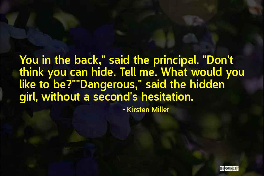 Don't Tell Me What To Think Quotes By Kirsten Miller