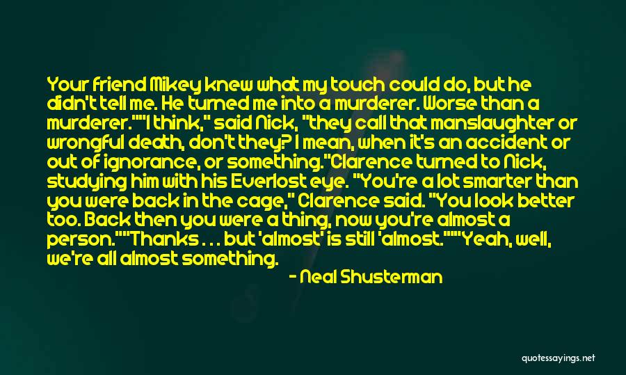 Don't Tell Me What To Think Quotes By Neal Shusterman