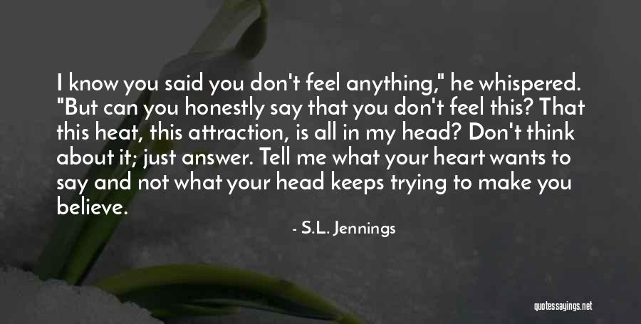 Don't Tell Me What To Think Quotes By S.L. Jennings