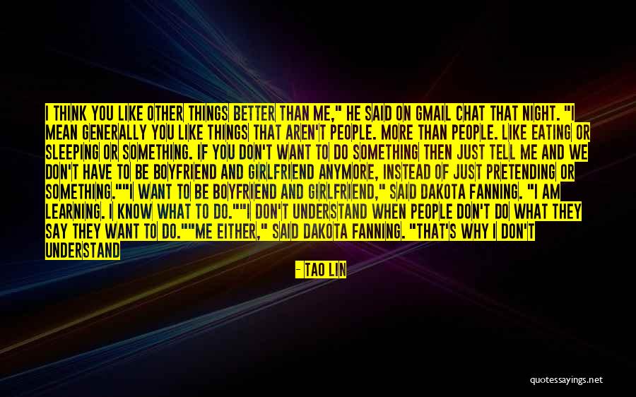Don't Tell Me What To Think Quotes By Tao Lin Don't Tell Me What To Think Quotes By Tao Lin