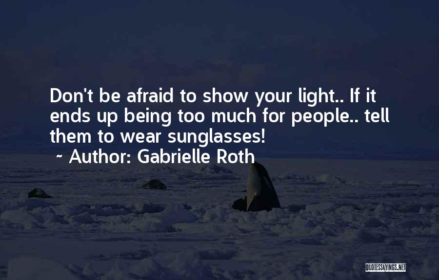 Don't Tell Me What To Wear Quotes By Gabrielle Roth