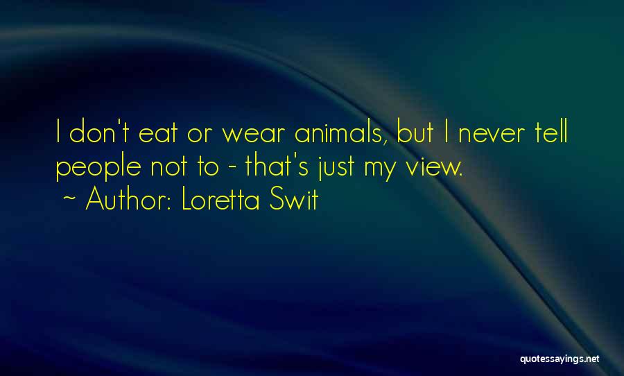 Don't Tell Me What To Wear Quotes By Loretta Swit