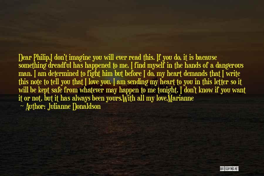 Don't Tell Me You Love Me Quotes By Julianne Donaldson