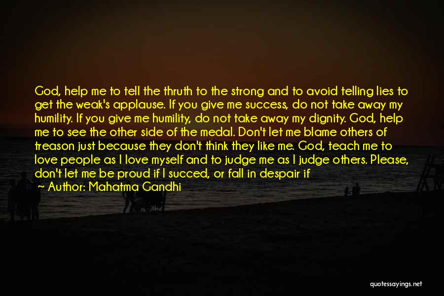 Don't Tell Me You Love Me Quotes By Mahatma Gandhi
