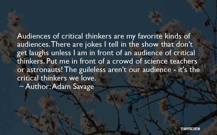 Don't Tell Me You Love Me Show Me Quotes By Adam Savage