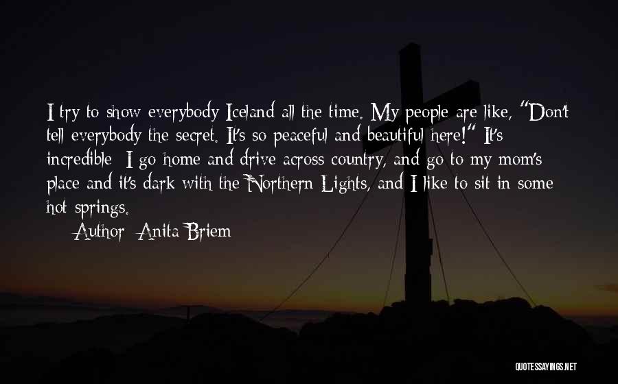 Don't Tell Mom Quotes By Anita Briem Don't Tell Mom Quotes By Anita Briem