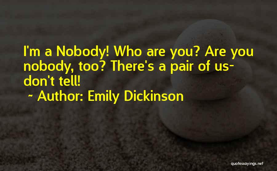 Don't Tell Nobody Quotes By Emily Dickinson