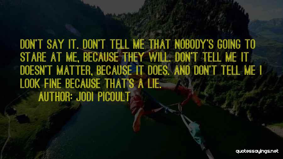 Don't Tell Nobody Quotes By Jodi Picoult