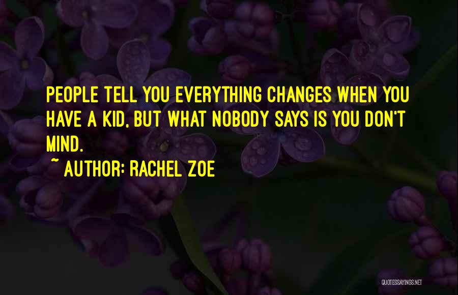 Don't Tell Nobody Quotes By Rachel Zoe