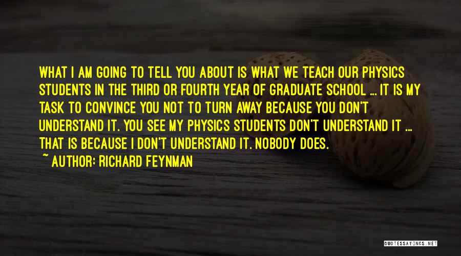 Don't Tell Nobody Quotes By Richard Feynman