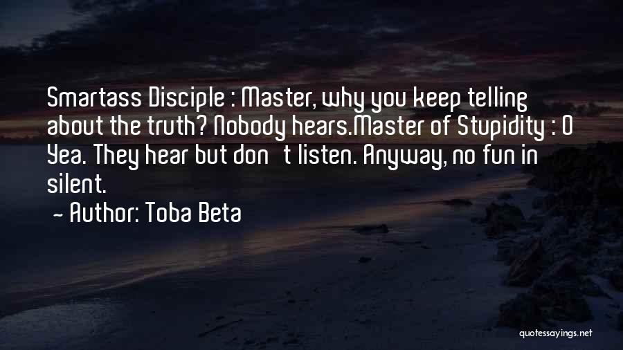 Don't Tell Nobody Quotes By Toba Beta