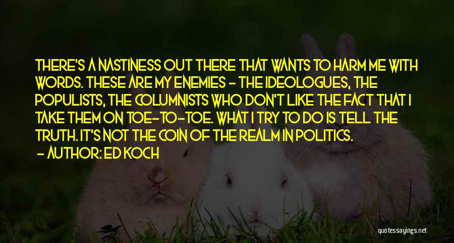 Don't Tell The Truth Quotes By Ed Koch