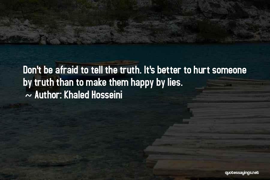 Don't Tell The Truth Quotes By Khaled Hosseini