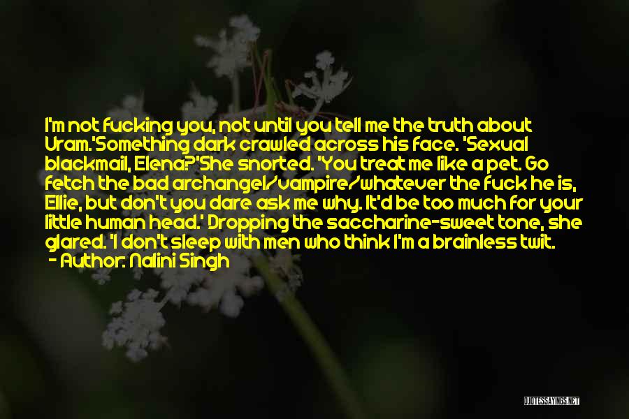 Don't Tell The Truth Quotes By Nalini Singh