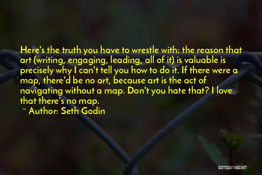 Don't Tell The Truth Quotes By Seth Godin