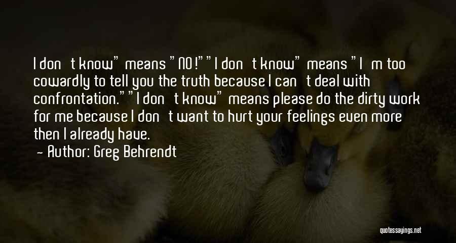 Don't Tell Your Feelings Quotes By Greg Behrendt