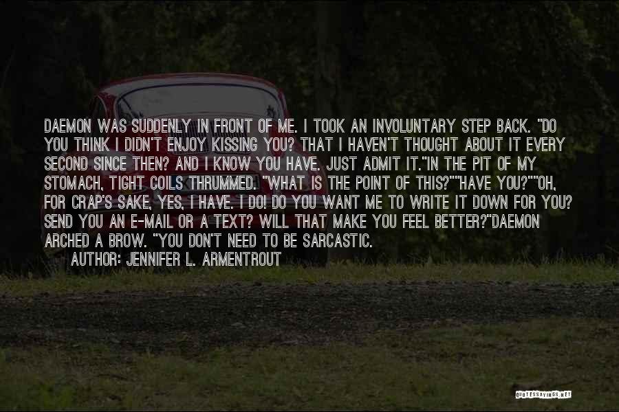 Don't Text Me Back Quotes By Jennifer L. Armentrout