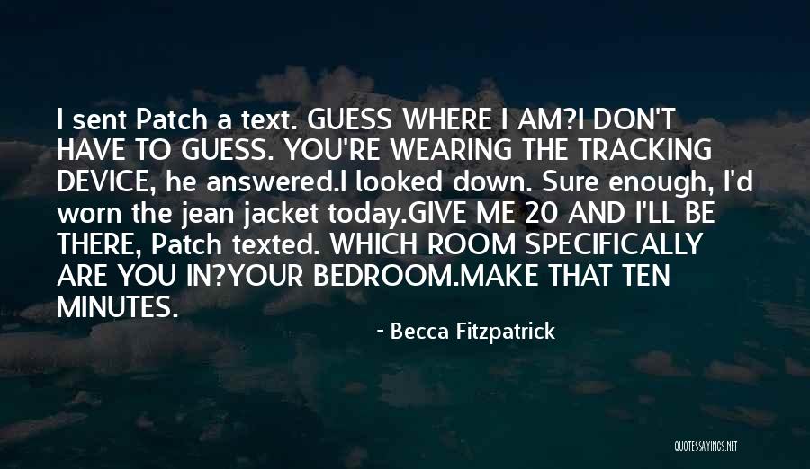 Don't Text Me Quotes By Becca Fitzpatrick