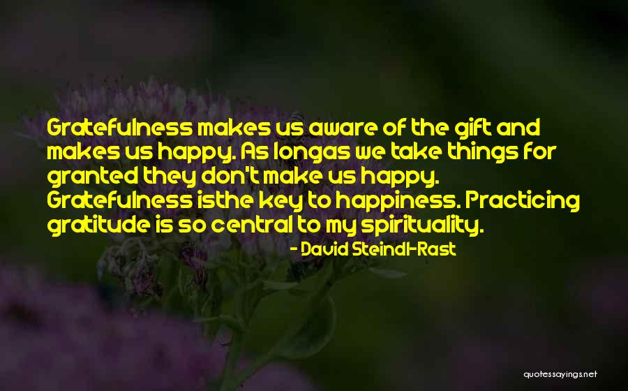 Don't Things For Granted Quotes By David Steindl-Rast Don't Things For Granted Quotes By David Steindl-Rast