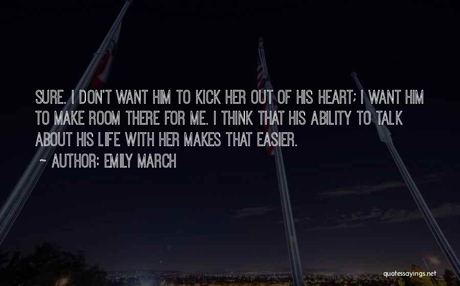 Don't Think About Him Quotes By Emily March