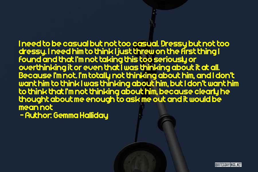 Don't Think About Him Quotes By Gemma Halliday