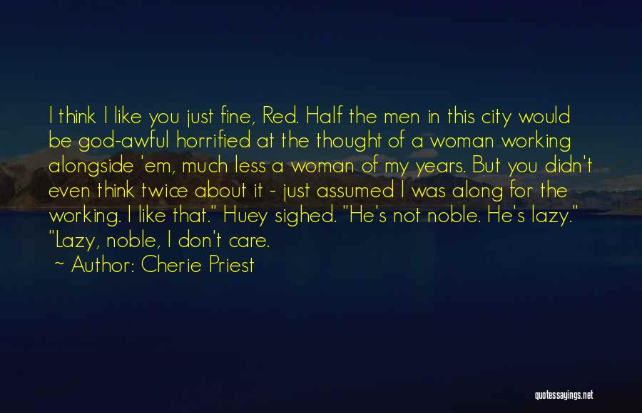 Don't Think About It Quotes By Cherie Priest