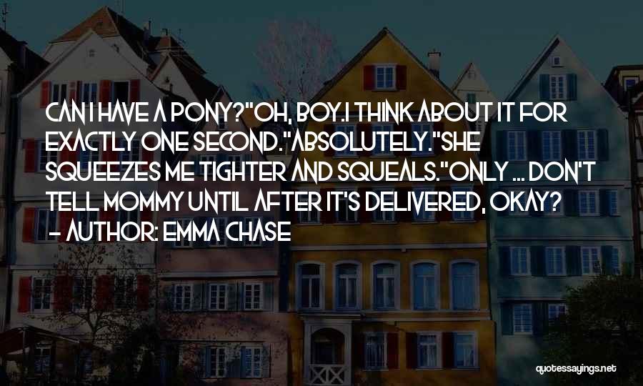 Don't Think About It Quotes By Emma Chase