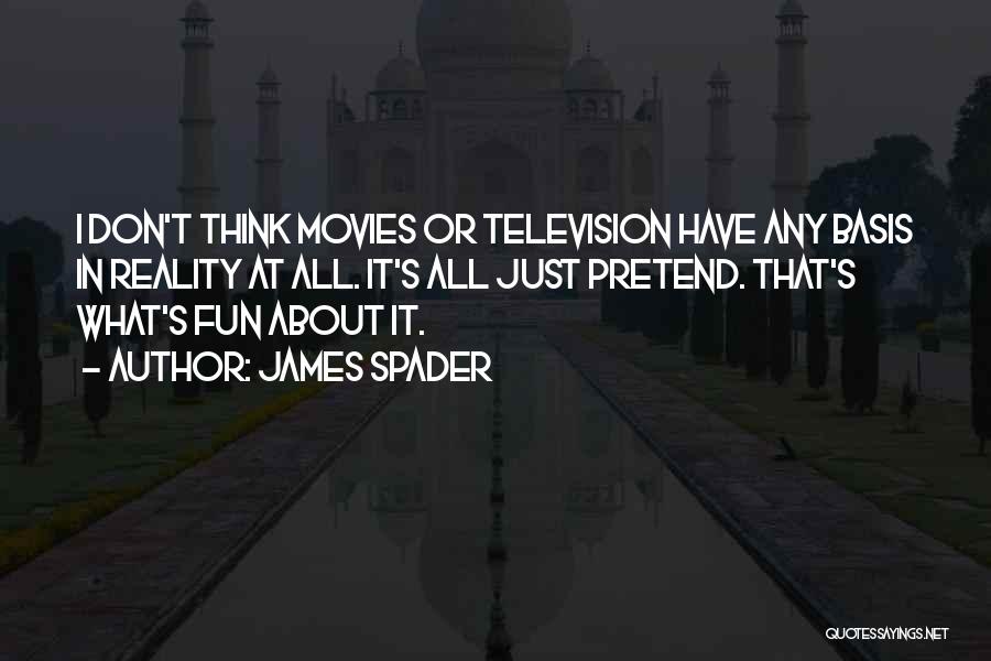 Don't Think About It Quotes By James Spader