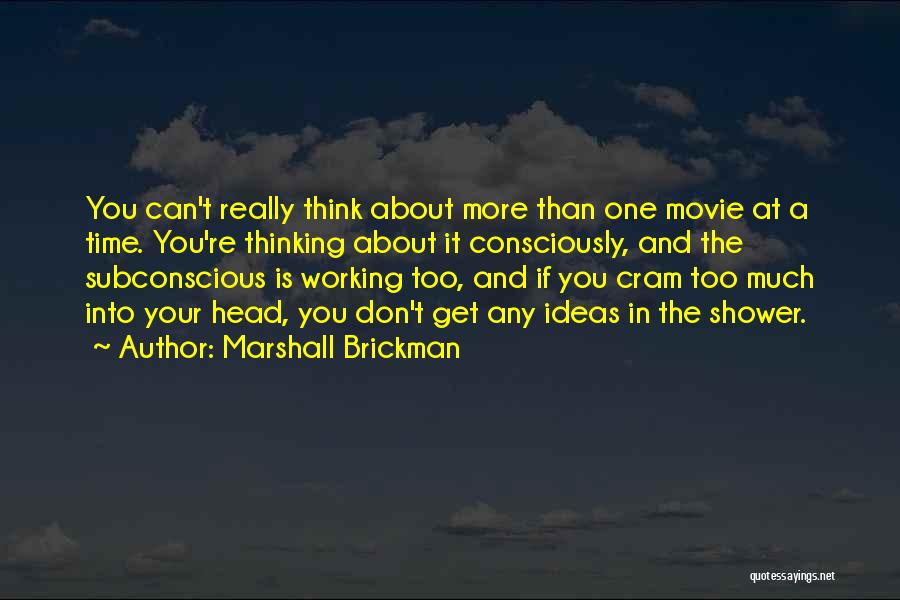 Don't Think About It Quotes By Marshall Brickman