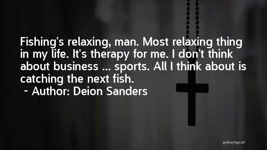 Don't Think About Me Quotes By Deion Sanders