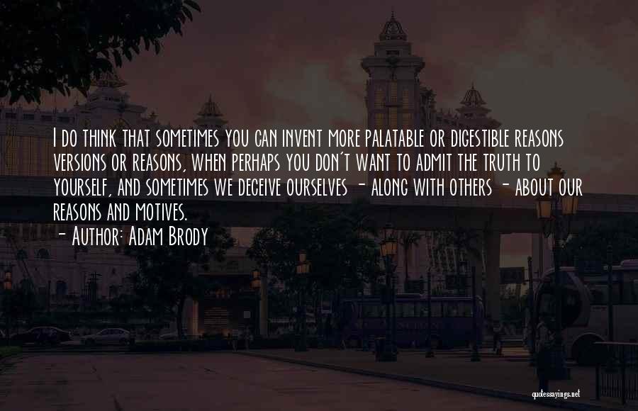 Don't Think About Others Quotes By Adam Brody