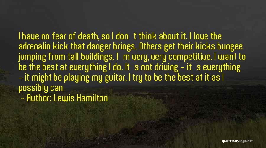 Don't Think About Others Quotes By Lewis Hamilton