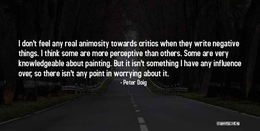 Don't Think About Others Quotes By Peter Doig