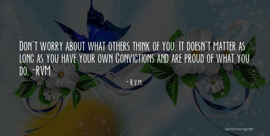 Don't Think About Others Quotes By R.v.m.