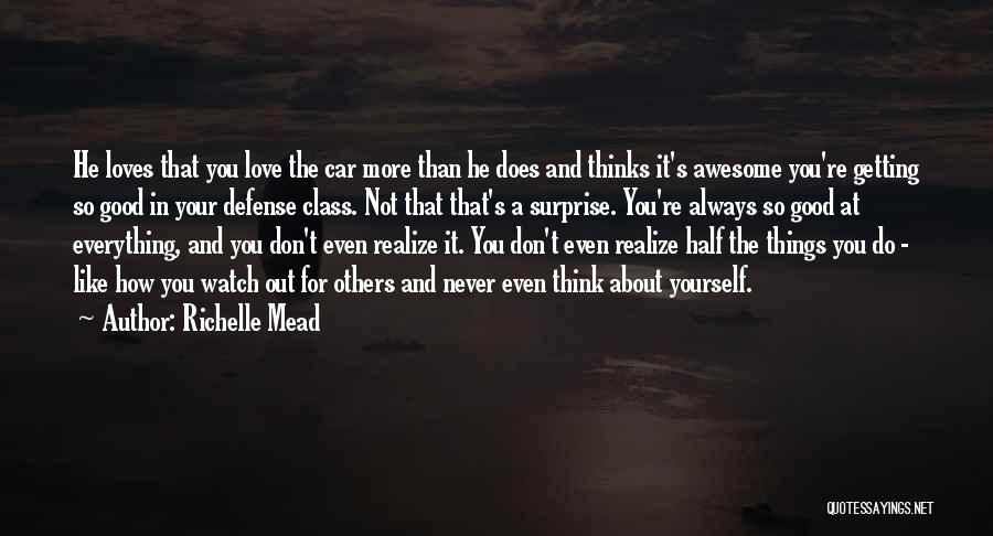 Don't Think About Others Quotes By Richelle Mead