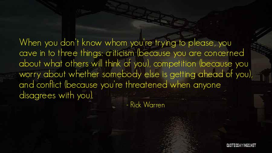 Don't Think About Others Quotes By Rick Warren