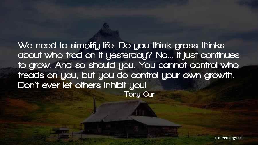 Don't Think About Others Quotes By Tony Curl