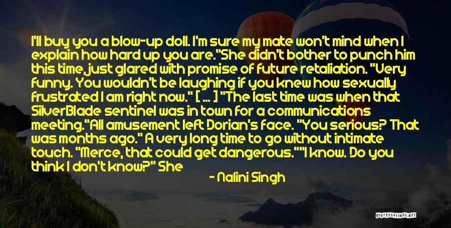 Don't Think About The Future Quotes By Nalini Singh