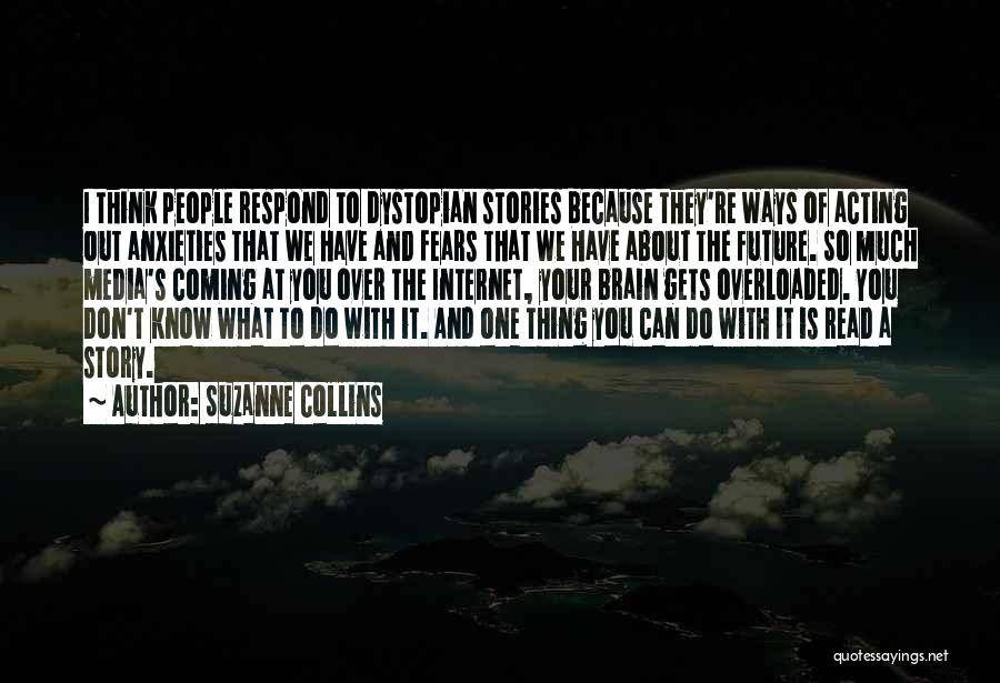 Don't Think About The Future Quotes By Suzanne Collins