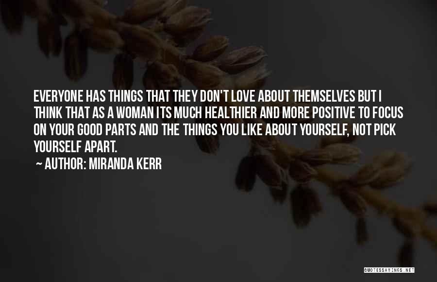 Don't Think About Yourself Quotes By Miranda Kerr