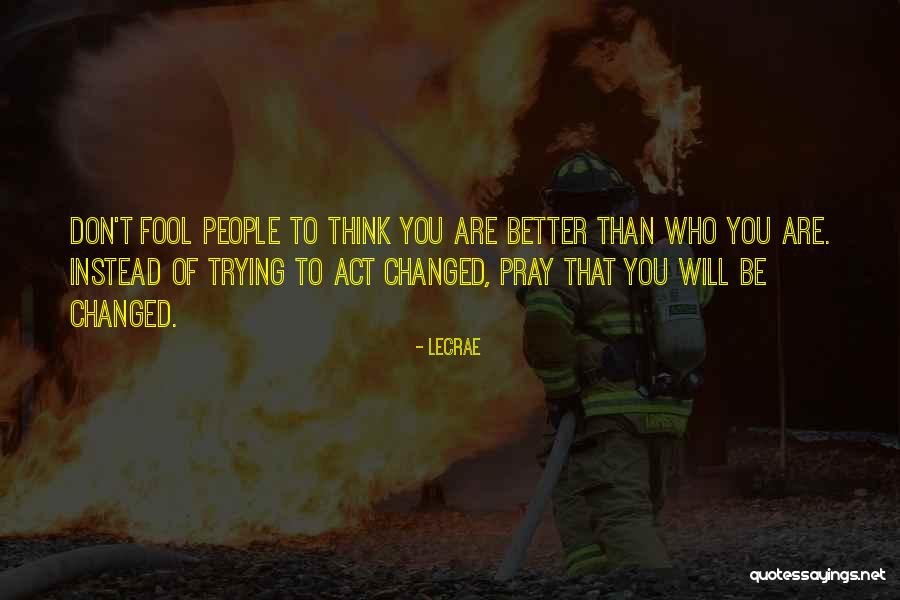 Don't Think Act Quotes By LeCrae Don't Think Act Quotes By LeCrae