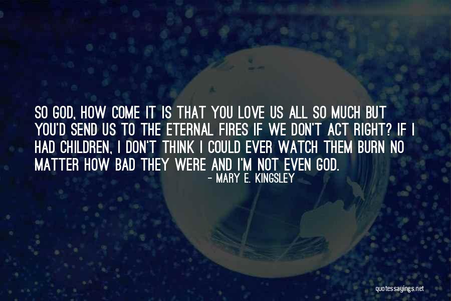 Don't Think Act Quotes By Mary E. Kingsley Don't Think Act Quotes By Mary E. Kingsley