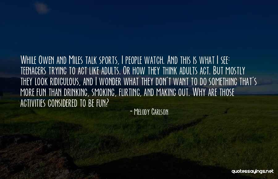 Don't Think Act Quotes By Melody Carlson Don't Think Act Quotes By Melody Carlson