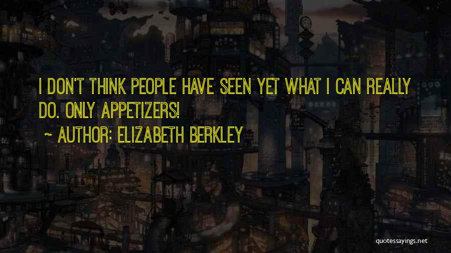 Don't Think Do Quotes By Elizabeth Berkley