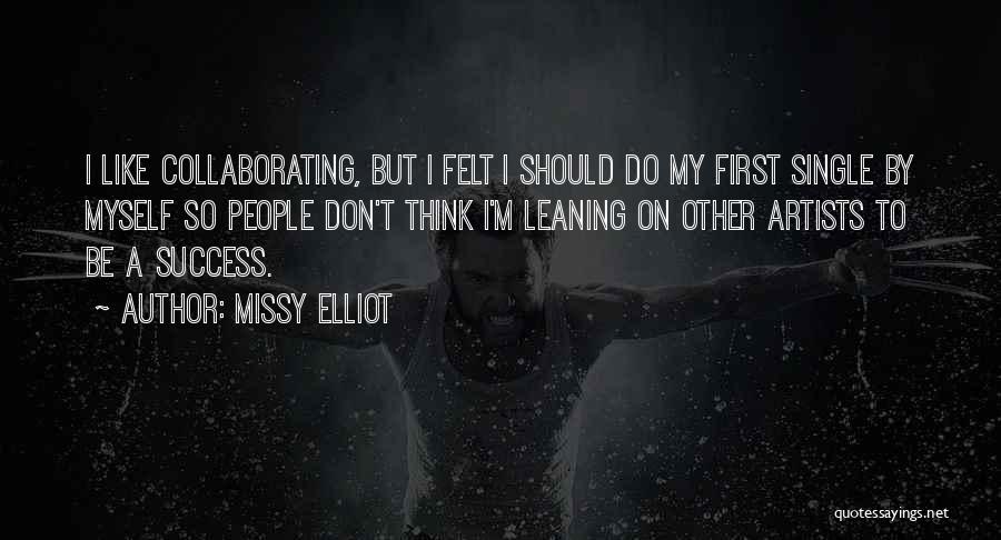 Don't Think Do Quotes By Missy Elliot