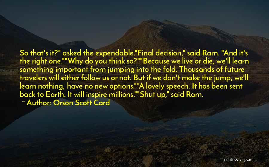 Don't Think Future Quotes By Orson Scott Card