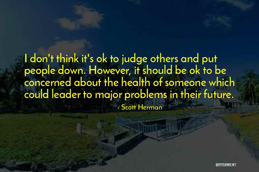 Don't Think Future Quotes By Scott Herman